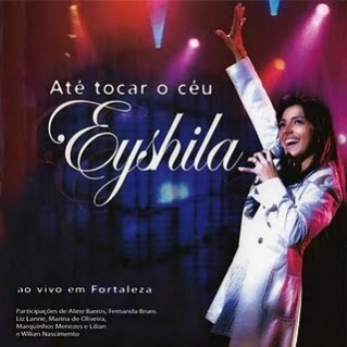 Eyshila - Até tocar o Céu (Aúdio DVD) 2008